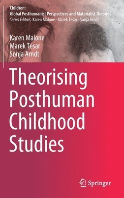 Theorising Posthuman Childhood Studies (inbunden)