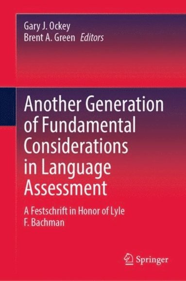 Another Generation of Fundamental Considerations in Language Assessment (e-bok)