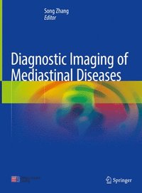 Diagnostic Imaging of Mediastinal Diseases (inbunden)