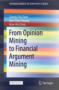 From Opinion Mining to Financial Argument Mining (e-bok)