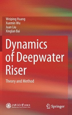 Dynamics of Deepwater Riser (inbunden)