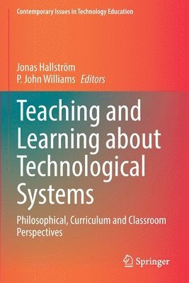 Teaching and Learning about Technological Systems (inbunden)