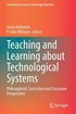 Teaching and Learning about Technological Systems