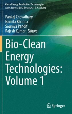 Bio-Clean Energy Technologies: Volume 1 (inbunden)