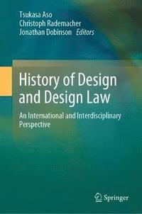 History of Design and Design Law (inbunden)