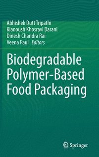 Biodegradable Polymer-Based Food Packaging (inbunden)