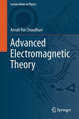 Advanced Electromagnetic Theory av Arnab Rai Choudhuri (Häftad)