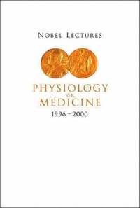 Nobel Lectures In Physiology Or Medicine 1996-2000 (hftad)