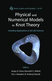 Physical And Numerical Models In Knot Theory: Including Applications To The Life Sciences (inbunden)