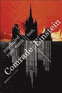 You Failed Your Math Test, Comrade Einstein: Adventures And Misadventures Of Young Mathematicians (h�ftad)