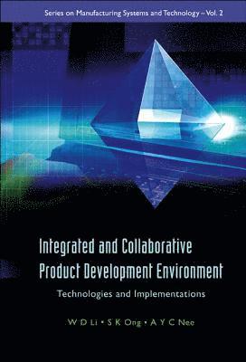 Integrated And Collaborative Product Development Environment: Technologies And Implementations (kartonnage)