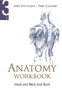 Anatomy Workbook Volume 3 Head Neck And Back Lisowski Frederick Peter Lisowski Hinrichsen Colin Hinrichsen Ebok Bokus