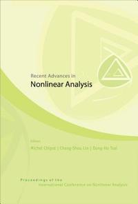Recent Advances In Nonlinear Analysis - Proceedings Of The International Conference On Nonlinear Analysis (inbunden)