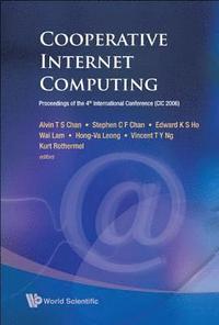 Cooperative Internet Computing - Proceedings Of The 4th International Conference (Cic 2006) (inbunden)