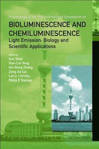 Bioluminescence And Chemiluminescence - Light Emission: Biology And Scientific Applications - Proceedings Of The 15th International Symposium (inbunden)