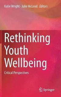 Rethinking Youth Wellbeing (inbunden)