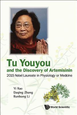 Tu Youyou And The Discovery Of Artemisinin: 2015 Nobel Laureate In Physiology Or Medicine (inbunden)