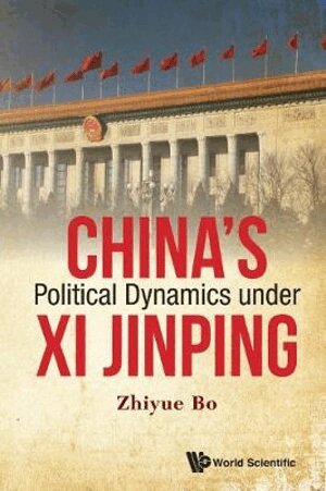 China's Political Dynamics Under Xi Jinping (h�ftad)