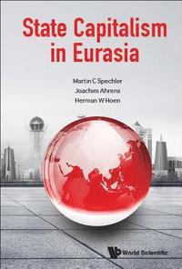 State Capitalism In Eurasia (inbunden)