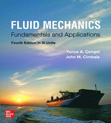 FLUID MECHANICS: FUNDAMENTALS AND APPLICATIONS, SI (häftad)