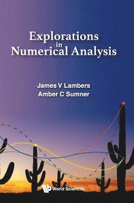 Explorations In Numerical Analysis (inbunden)