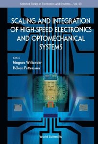 Scaling And Integration Of High-speed Electronics And Optomechanical Systems (e-bok)