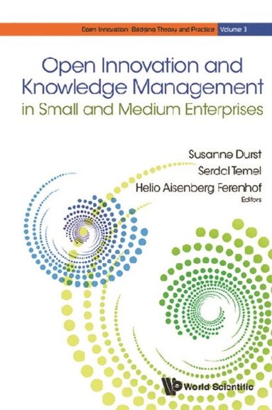 Open Innovation And Knowledge Management In Small And Medium Enterprises (inbunden)