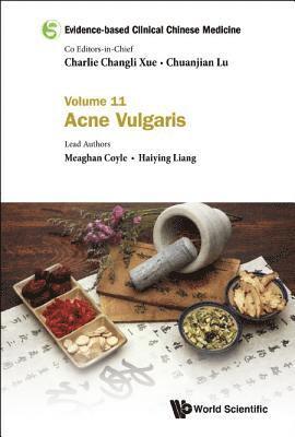 Evidence-based Clinical Chinese Medicine - Volume 11: Acne Vulgaris (inbunden)