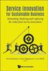 Service Innovation For Sustainable Business: Stimulating, Realizing And Capturing The Value From Service Innovation