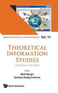 Theoretical Information Studies: Information In The World (inbunden)