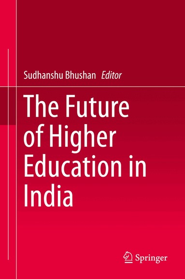 Future of Higher Education in India - Sudhanshu Bhushan - Bok ...