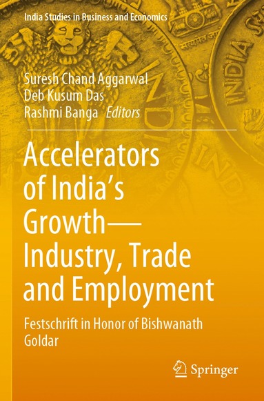 Accelerators of India's Growth-Industry, Trade and Employment (inbunden)