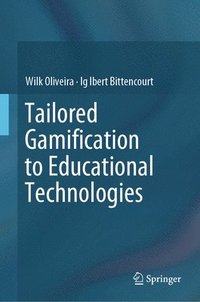 Tailored Gamification to Educational Technologies (inbunden)