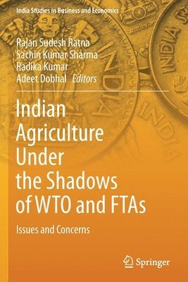 Indian Agriculture Under the Shadows of WTO and FTAs (inbunden)