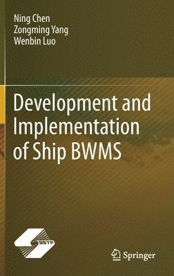 Development and Implementation of Ship BWMS (inbunden)