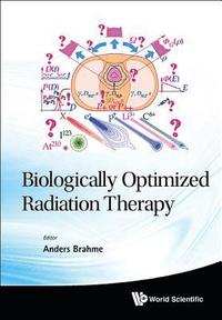 Biologically Optimized Radiation Therapy (inbunden)