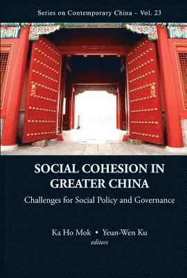 Social Cohesion In Greater China: Challenges For Social Policy And Governance (inbunden)