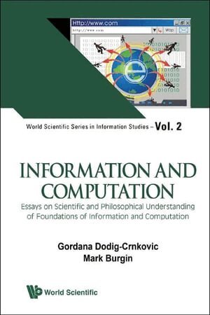 Information And Computation: Essays On Scientific And Philosophical Understanding Of Foundations Of Information And Computation (h�ftad)
