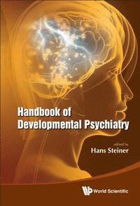 Handbook Of Developmental Psychiatry (inbunden)