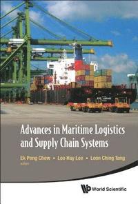 Advances In Maritime Logistics And Supply Chain Systems (inbunden)