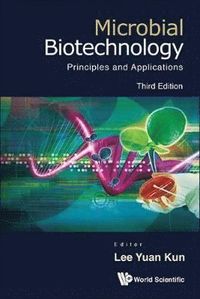 Microbial Biotechnology Principles And Applications 3rd Edition Av Yuan Kun Lee Bok - 