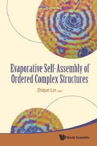 Evaporative Self-assembly Of Ordered Complex Structures (e-bok)