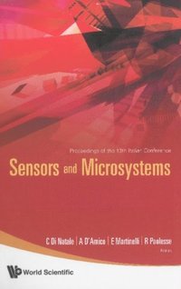 Sensors And Microsystems - Proceedings Of The 13th Italian Conference (e-bok)