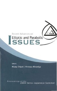 Recent Advances On Elliptic And Parabolic Issues - Proceedings Of The 2004 Swiss-japanese Seminar (e-bok)