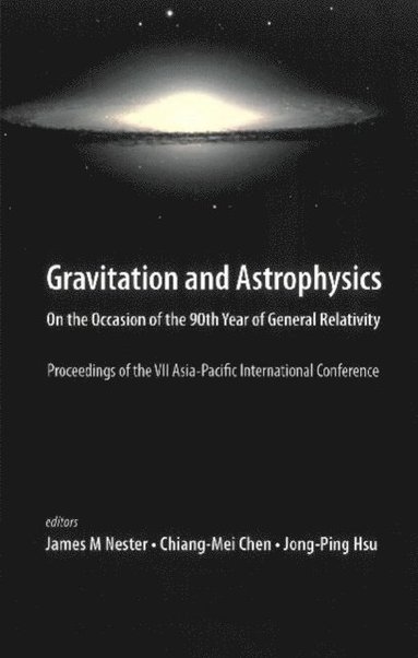 Gravitation And Astrophysics: On The Occasion Of The 90th Year Of General Relativity - Proceedings Of The Vii Asia-pacific International Conference (e-bok)