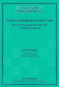 Chinese Foreign Investment Laws: Recent Developments Towards A Market Economy (e-bok)