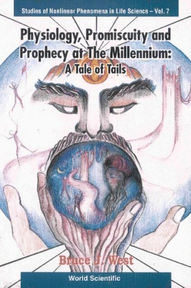 Physiology, Promiscuity And Prophecy At The Millennium: A Tale Of Tails (inbunden)