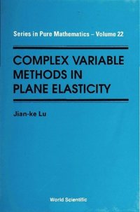 Complex Variable Methods In Plane Elasticity (e-bok)