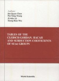 Tables Of Clebsch-gordan, Racah And Subduction Coefficients Of Su (N) Groups (e-bok)