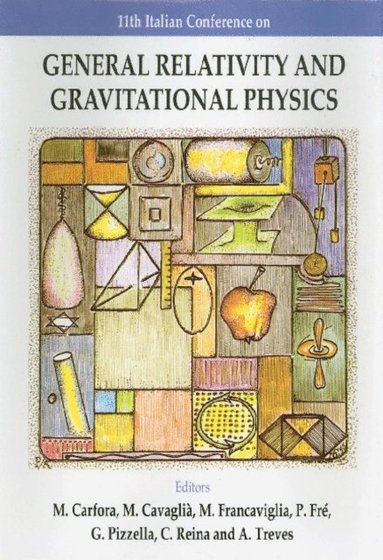 General Relativity And Gravitational Physics - Proceedings Of The 11th Italian Conference (e-bok)